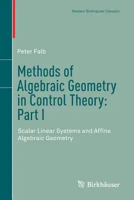 Metódy algebraickej geometrie v teórii riadenia: Časť I: Skalárne lineárne systémy a afinná algebraická geometria - Methods of Algebraic Geometry in Control Theory: Part I: Scalar Linear Systems and Affine Algebraic Geometry