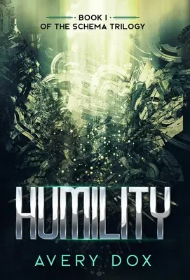 Pokora: Kniha č. 1 trilógie Schema - Humility: Book #1 of The Schema Trilogy