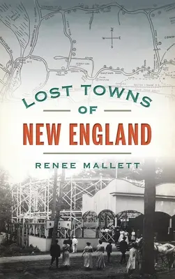 Stratené mestá Nového Anglicka - Lost Towns of New England
