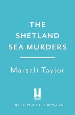Vraždy v shetlandskom mori - The Shetland Sea Murders