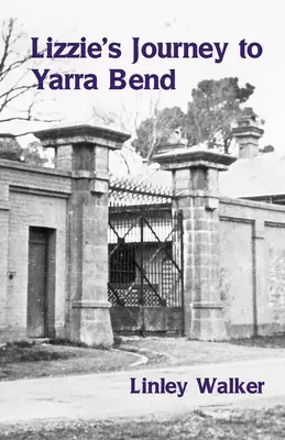 Lizziina cesta do Yarra Bend - Lizzie's Journey to Yarra Bend