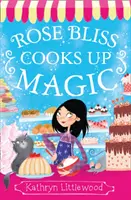 Rose Bliss varí kúzla - Rose Bliss Cooks up Magic