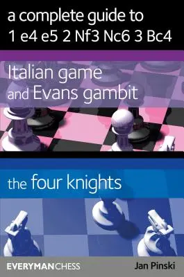 Kompletný sprievodca 1 e4 e5 Nf3 Nc6 Bc4 - A Complete Guide to 1 e4 e5 Nf3 Nc6 Bc4