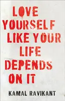 Milujte sa, akoby na tom závisel váš život - Love Yourself Like Your Life Depends on It