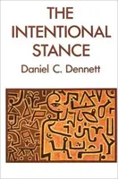 Zámerný postoj (Dennett Daniel C. (profesor Tufts University)) - Intentional Stance (Dennett Daniel C. (Professor Tufts University))