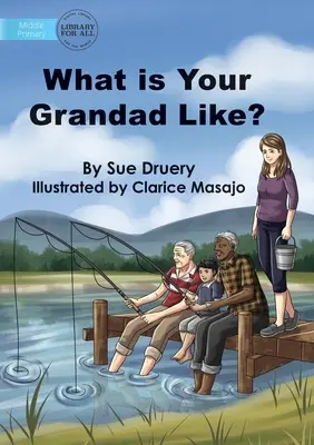 Aký je váš starý otec? - What Is Your Grandad Like?