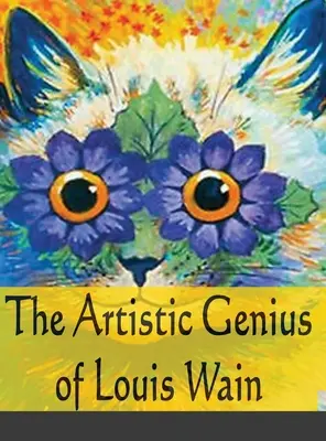 Umelecký génius Louisa Waina - The Artistic Genius of Louis Wain