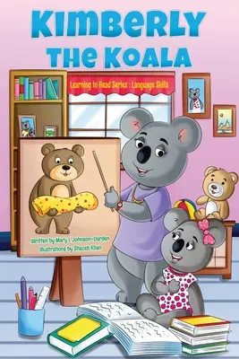 Kimberly the Koala Séria Učíme sa čítať: Jazyk - Kimberly the Koala Learning to Read Series: Language