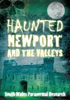 Strašidelný Newport a údolia - Haunted Newport and the Valleys