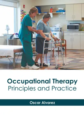 Ergoterapia: Princípy a prax - Occupational Therapy: Principles and Practice