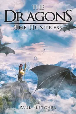 Draci: Lovkyňa - The Dragons: The Huntress