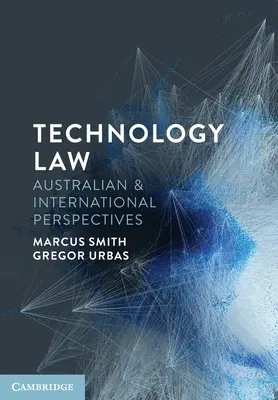 Zákon o technológiách: Austrálske a medzinárodné perspektívy - Technology Law: Australian and International Perspectives