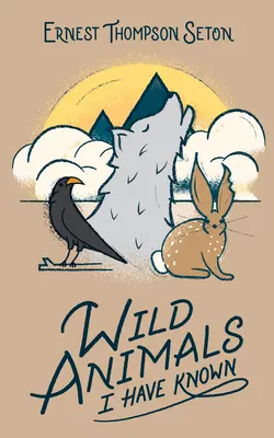 Divoké zvieratá, ktoré som poznal - Wild Animals I Have Known