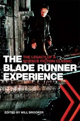 Zážitky z Blade Runnera: Odkaz klasiky science fiction - The Blade Runner Experience: The Legacy of a Science Fiction Classic