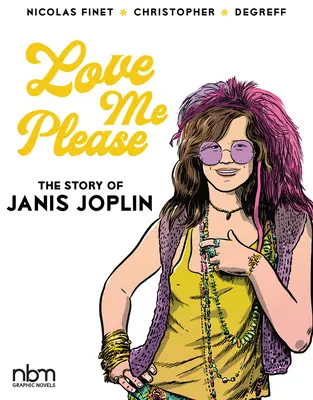 Miluj ma, prosím! Príbeh Janis Joplin - Love Me Please!: The Story of Janis Joplin