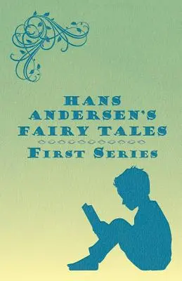 Rozprávky Hansa Andersena; prvá séria - Hans Andersen's Fairy Tales; First Series