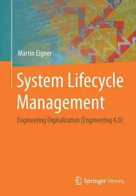 Riadenie životného cyklu systému: Inžinierska digitalizácia (Inžinierstvo 4.0) - System Lifecycle Management: Engineering Digitalization (Engineering 4.0)