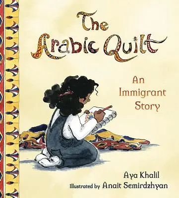 Arabská prikrývka: Príbeh prisťahovalca - The Arabic Quilt: An Immigrant Story