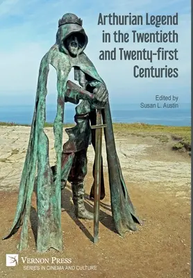 Artušovská legenda v dvadsiatom a dvadsiatom prvom storočí - Arthurian Legend in the Twentieth and Twenty-first Centuries