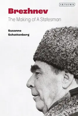 Brežnev: Ako sa z neho stal štátnik - Brezhnev: The Making of a Statesman