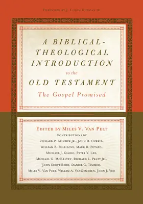 Biblicko-teologický úvod do Starého zákona: Evanjelium zasľúbené - A Biblical-Theological Introduction to the Old Testament: The Gospel Promised