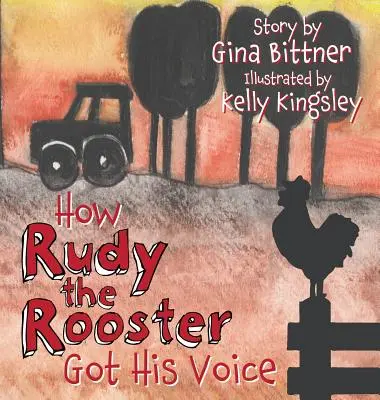 Ako kohút Rudy získal svoj hlas - How Rudy the Rooster Got His Voice