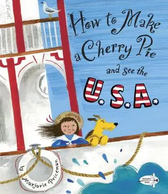 Ako upiecť čerešňový koláč a vidieť USA - How to Make a Cherry Pie and See the U.S.A.