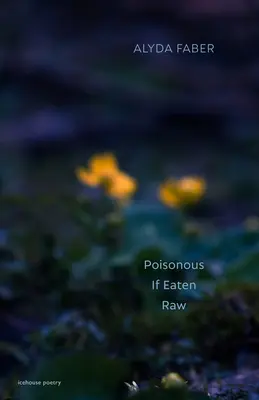 Jedovaté, ak sa jedia surové - Poisonous If Eaten Raw