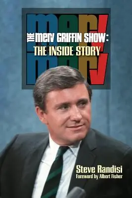 The Merv Griffin Show (Merv Griffinova šou): The Inside Story (Vnútorný príbeh) - The Merv Griffin Show: The Inside Story