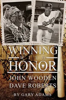 Víťazstvo so cťou: John Wooden Dave Roberts - Winning With Honor: John Wooden Dave Roberts