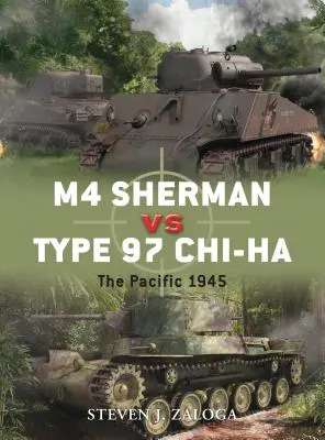 M4 Sherman vs. Typ 97 ChI-HA: Pacifik 1945 - M4 Sherman vs Type 97 ChI-HA: The Pacific 1945