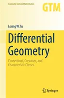 Diferenciálna geometria: (Aplikácie, krivosti a charakteristické triedy) - Differential Geometry: Connections, Curvature, and Characteristic Classes