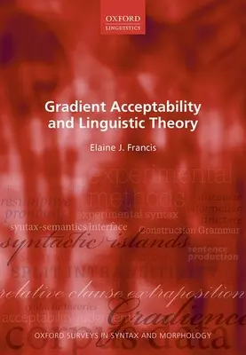 Gradient prijateľnosti a lingvistická teória - Gradient Acceptability and Linguistic Theory