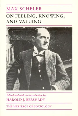 O cítení, poznávaní a hodnotení: Vybrané spisy - On Feeling, Knowing, and Valuing: Selected Writings