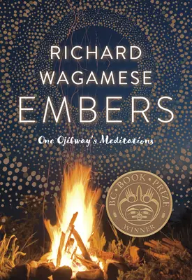 Zápalky: Meditácie jedného Ojibwaya - Embers: One Ojibway's Meditations