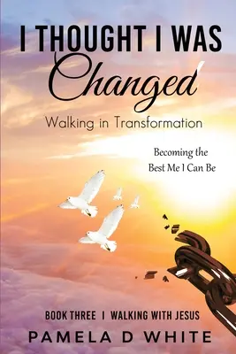 Myslel som si, že som sa zmenil - I Thought I was Changed