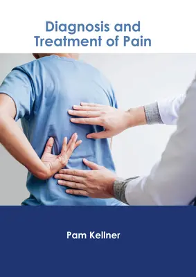 Diagnostika a liečba bolesti - Diagnosis and Treatment of Pain