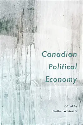 Kanadská politická ekonómia - Canadian Political Economy