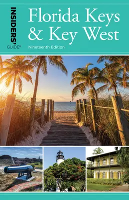 Sprievodca pre zasvätených po ostrovoch Florida Keys a Key West - Insiders' Guide(r) to Florida Keys & Key West