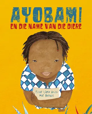 Ayobami En Die Name Van Diere (Ayobami a mená zvierat) - Ayobami En Die Name Van Die Diere (Ayobami and the Names of the Animals)