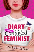 Denník zmätenej feministky: Denník zmätenej feministky - kniha 1 - Diary of a Confused Feminist: Diary of a Confused Feminist - Book 1
