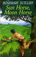 Slnečný kôň, Mesačný kôň - Sun Horse, Moon Horse