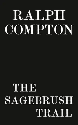 Ralph Compton The Sagebrush Trail - Ralph Compton the Sagebrush Trail