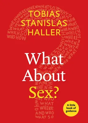 Čo so sexom? Malá kniha návodov - What about Sex?: A Little Book of Guidance