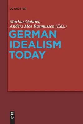 Nemecký idealizmus dnes - German Idealism Today