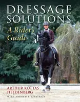 Drezúrne riešenia - príručka pre jazdca - Dressage Solutions - A Rider's Guide