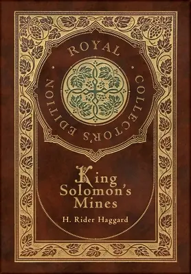 Doly kráľa Šalamúna (kráľovské zberateľské vydanie) (tvrdá laminovaná väzba s obalom) - King Solomon's Mines (Royal Collector's Edition) (Case Laminate Hardcover with Jacket)