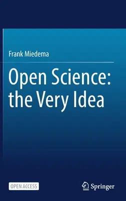 Otvorená veda: Veda: samotná myšlienka - Open Science: The Very Idea