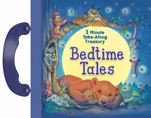Príbehy na dobrú noc: 3-minútová pokladnica - Bedtime Tales: 3 Minute Take-Along Treasury
