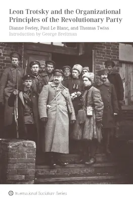 Leon Trockij a organizačné princípy revolučnej strany - Leon Trotsky and the Organizational Principles of the Revolutionary Party